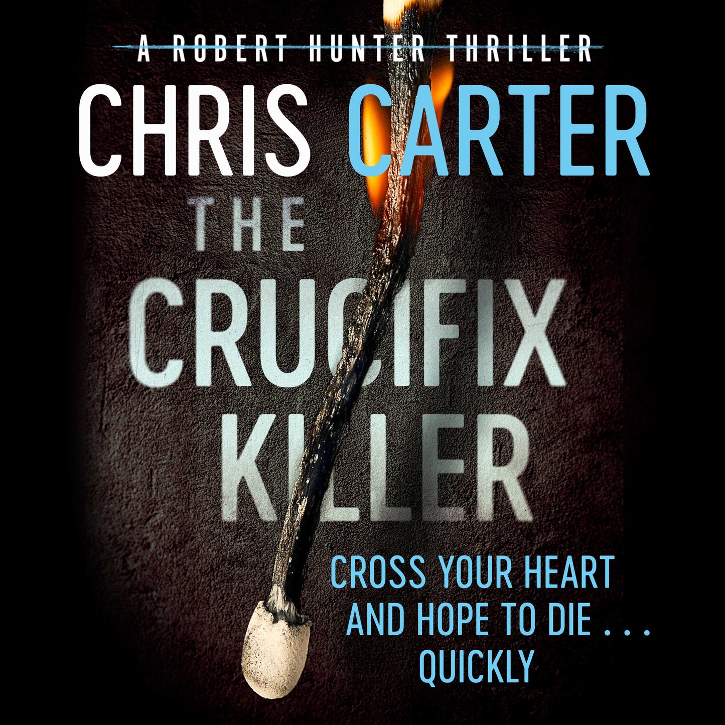 Crucifix Killer: the CHILLING first novel in the Robert Hunter series