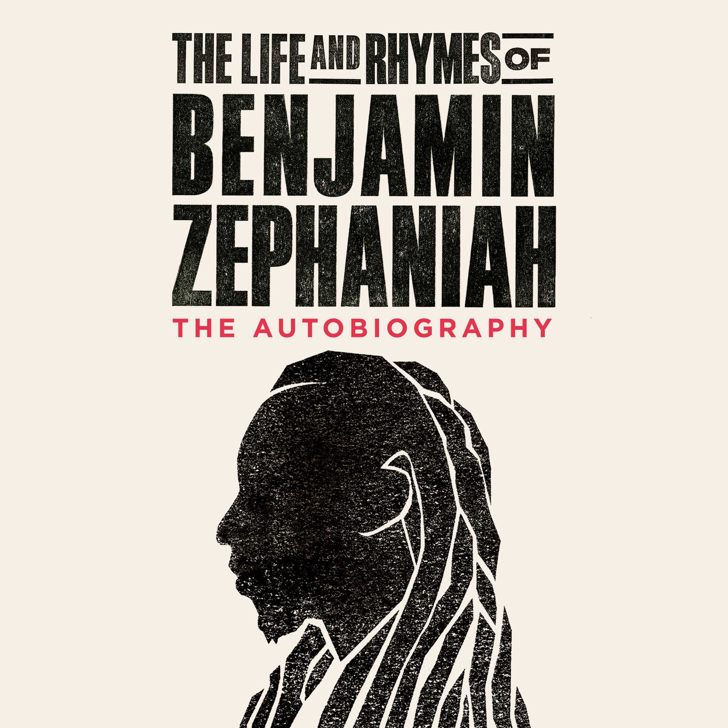 Life and Rhymes of Benjamin Zephaniah: The Autobiography