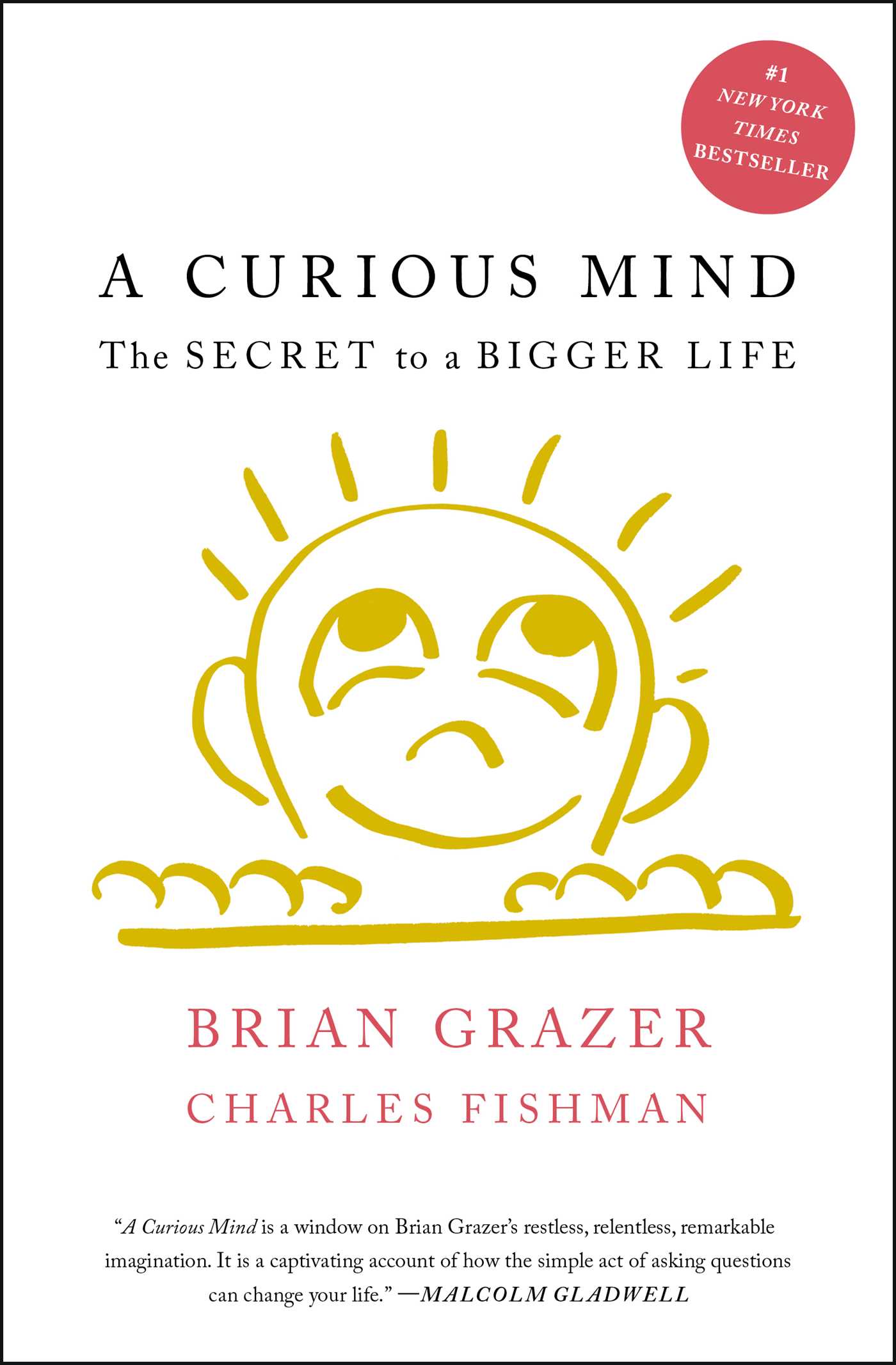 Curious Mind: The Secret to a Bigger Life