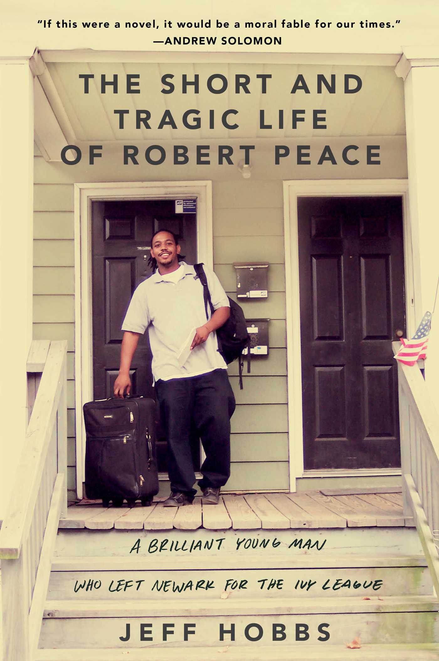 Short and Tragic Life of Robert Peace: A Brilliant Young Man Who Left Newark for the Ivy League