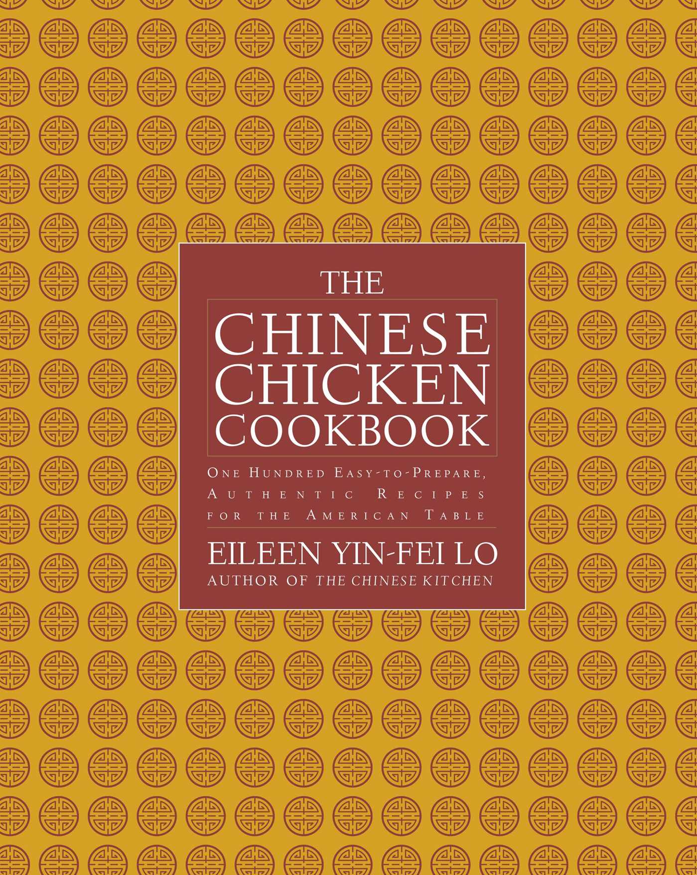 Chinese Chicken Cookbook: 100 Easy-to-Prepare, Authentic Recipes for the Ame