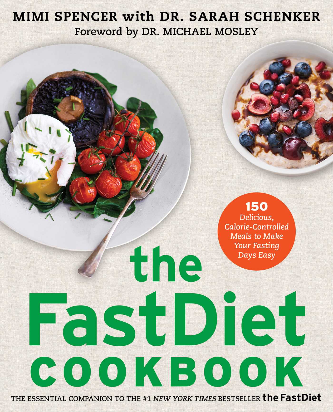 FastDiet Cookbook: 150 Delicious, Calorie-Controlled Meals to Make Your Fasting Days Easy