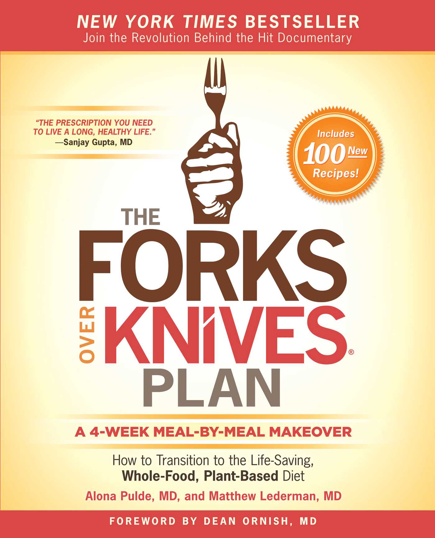 Forks Over Knives Plan: How to Transition to the Life-Saving, Whole-Food, Plant-Based Diet