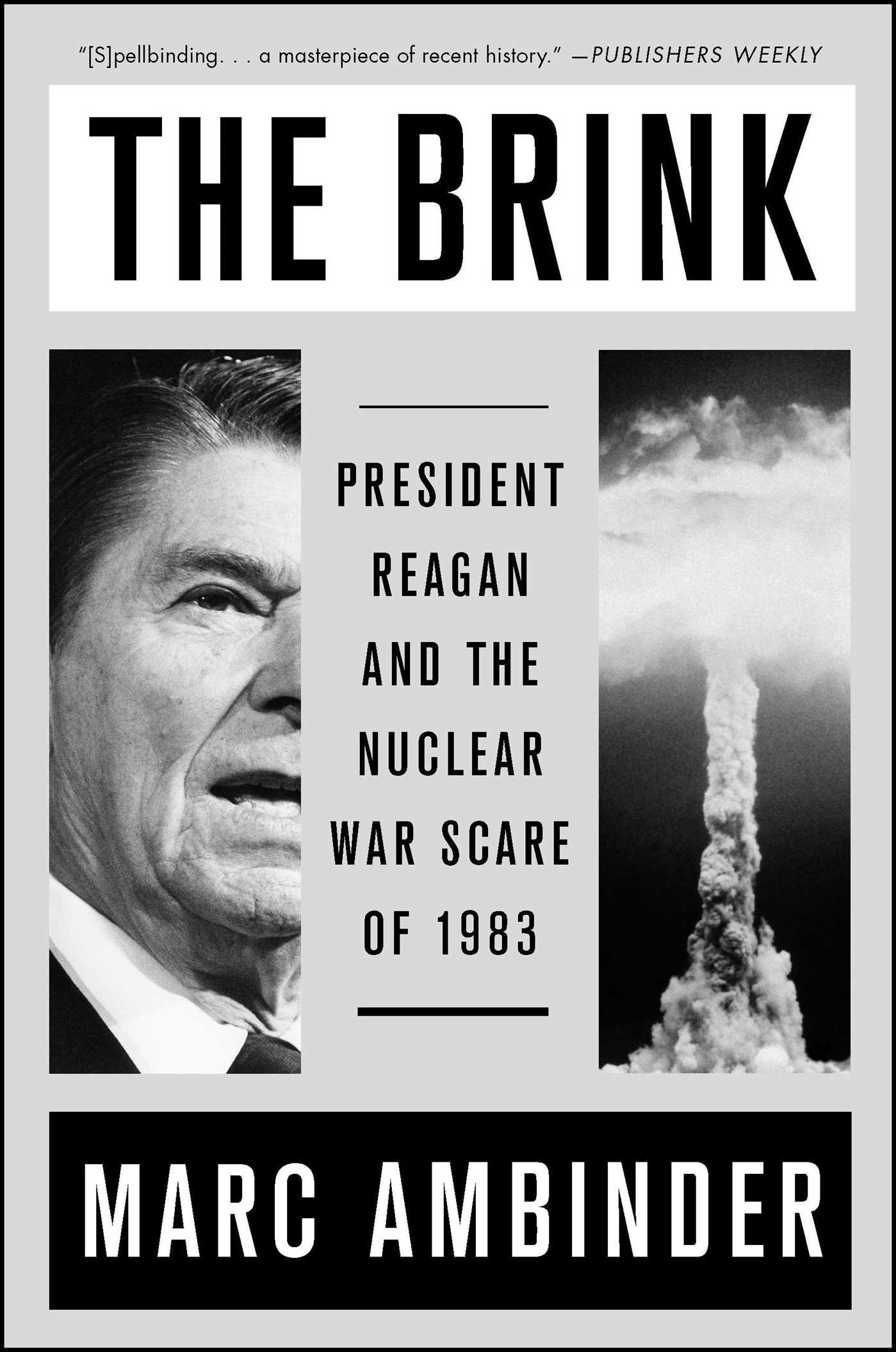 Brink: President Reagan and the Nuclear War Scare of 1983