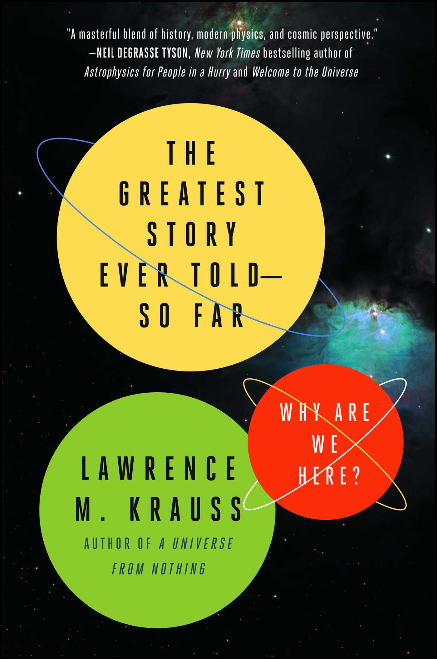 Greatest Story Ever Told--So Far: Why Are We Here?