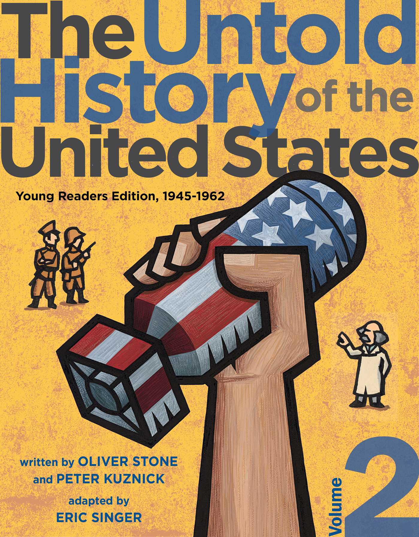 Untold History of the United States, Volume 2: Young Readers Edition, 1945-1962