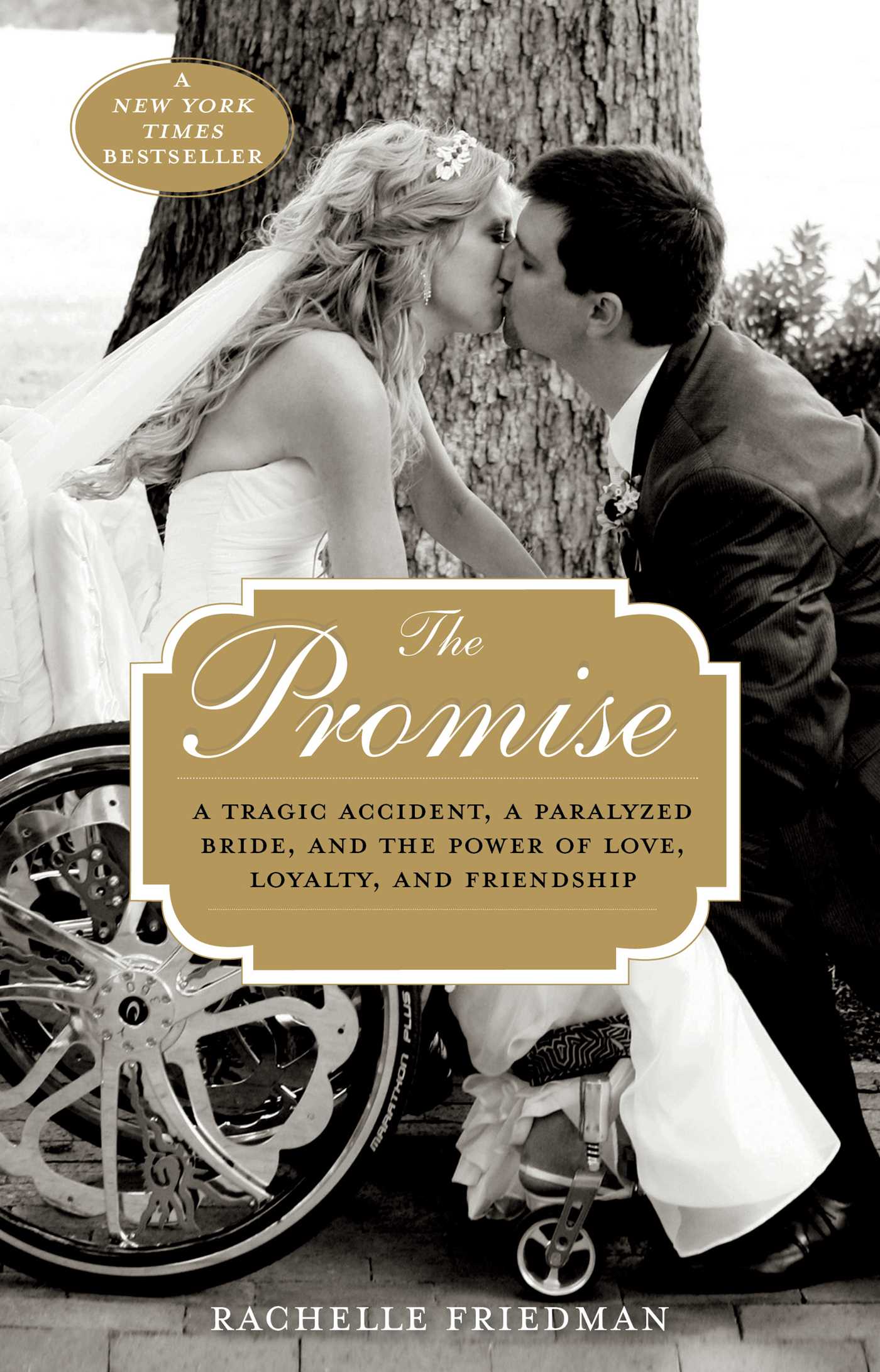 Promise: A Tragic Accident, a Paralyzed Bride, and the Power of Love, Loyalty, and Friendship