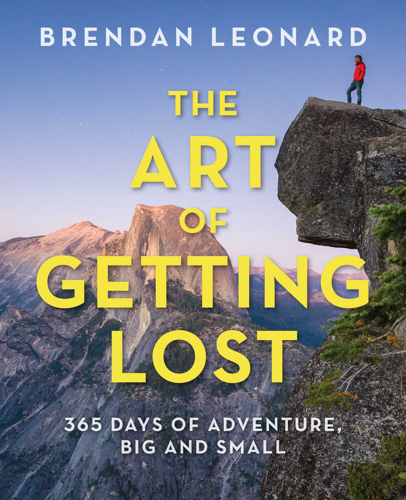 Art of Getting Lost: 365 Days of Adventure, Big and Small