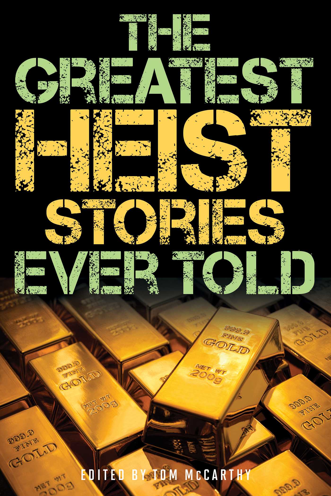 Greatest Heist Stories Ever Told