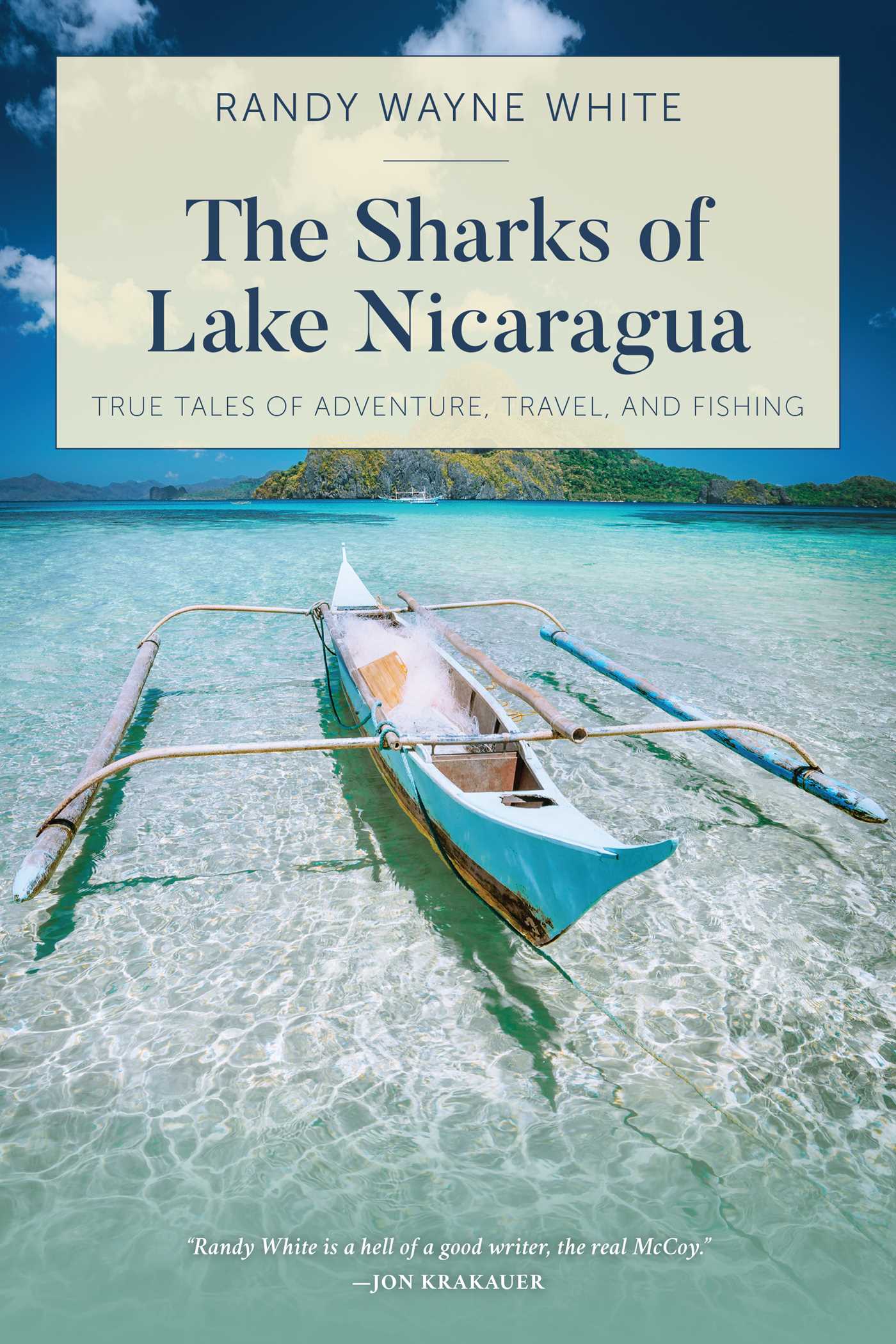 Sharks of Lake Nicaragua: True Tales of Adventure, Travel, and Fishing