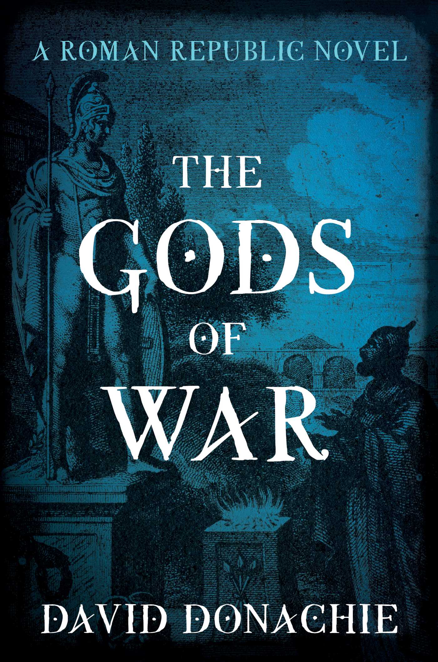 Gods of War: A Roman Republic Novel