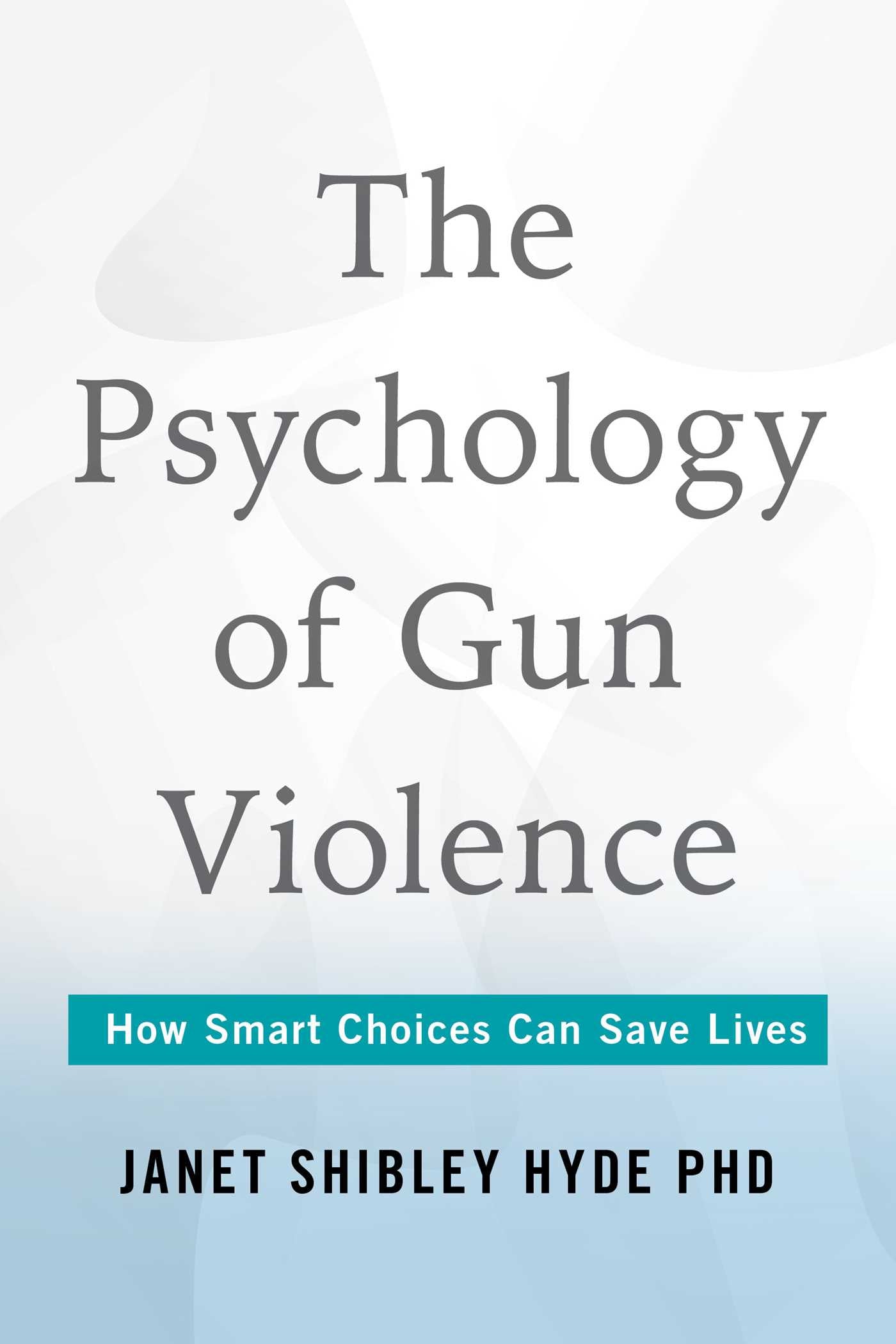 Psychology of Gun Violence