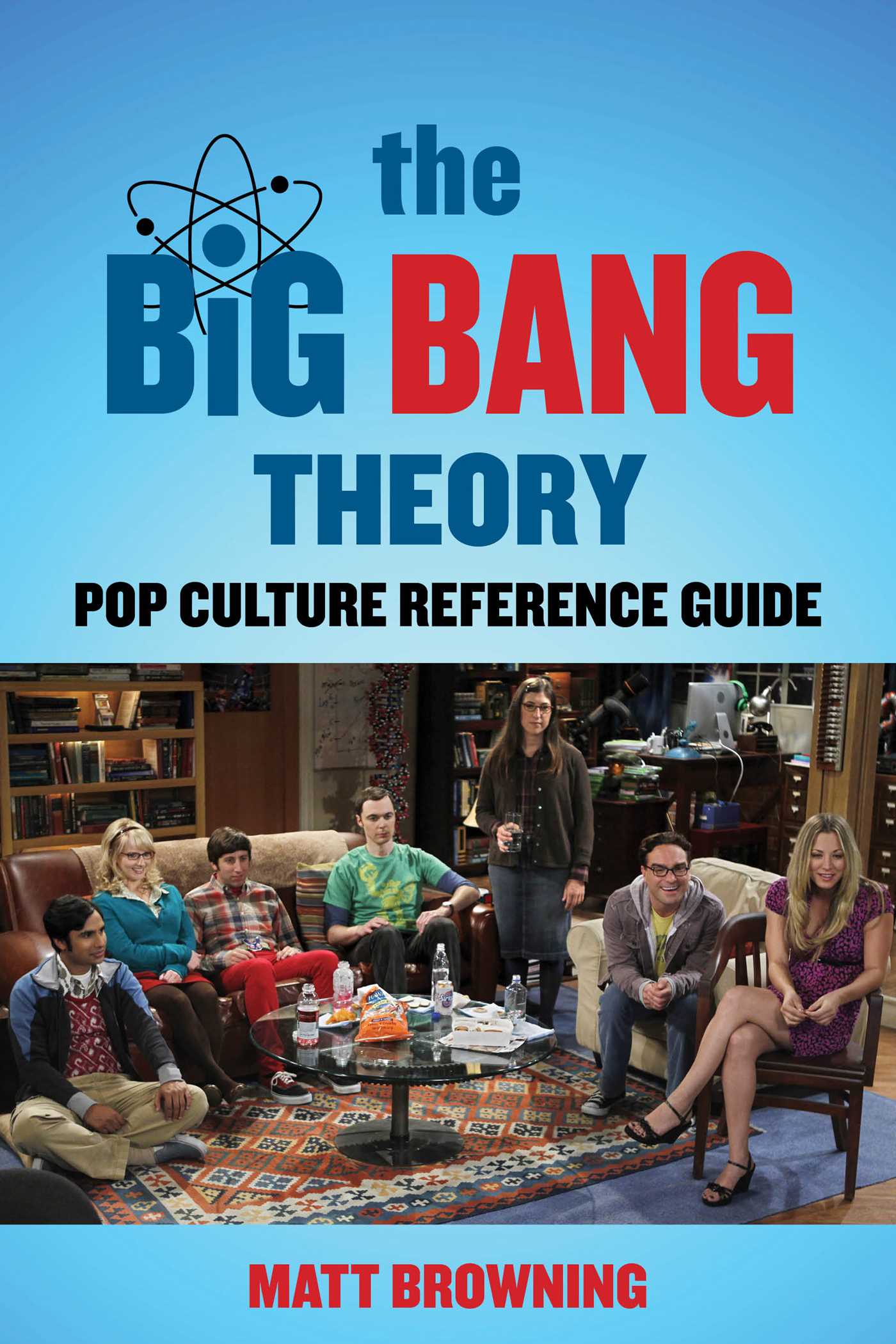 Big Bang Theory Popular Culture Reference Guide