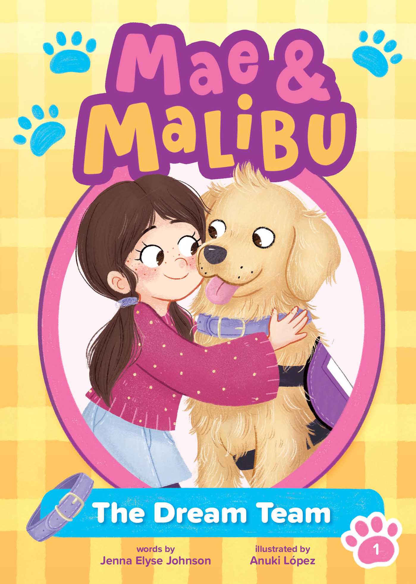 Mae and Malibu: The Dream Team (Mae and Malibu #1) (A Little Bee Books Chapter Book Series)