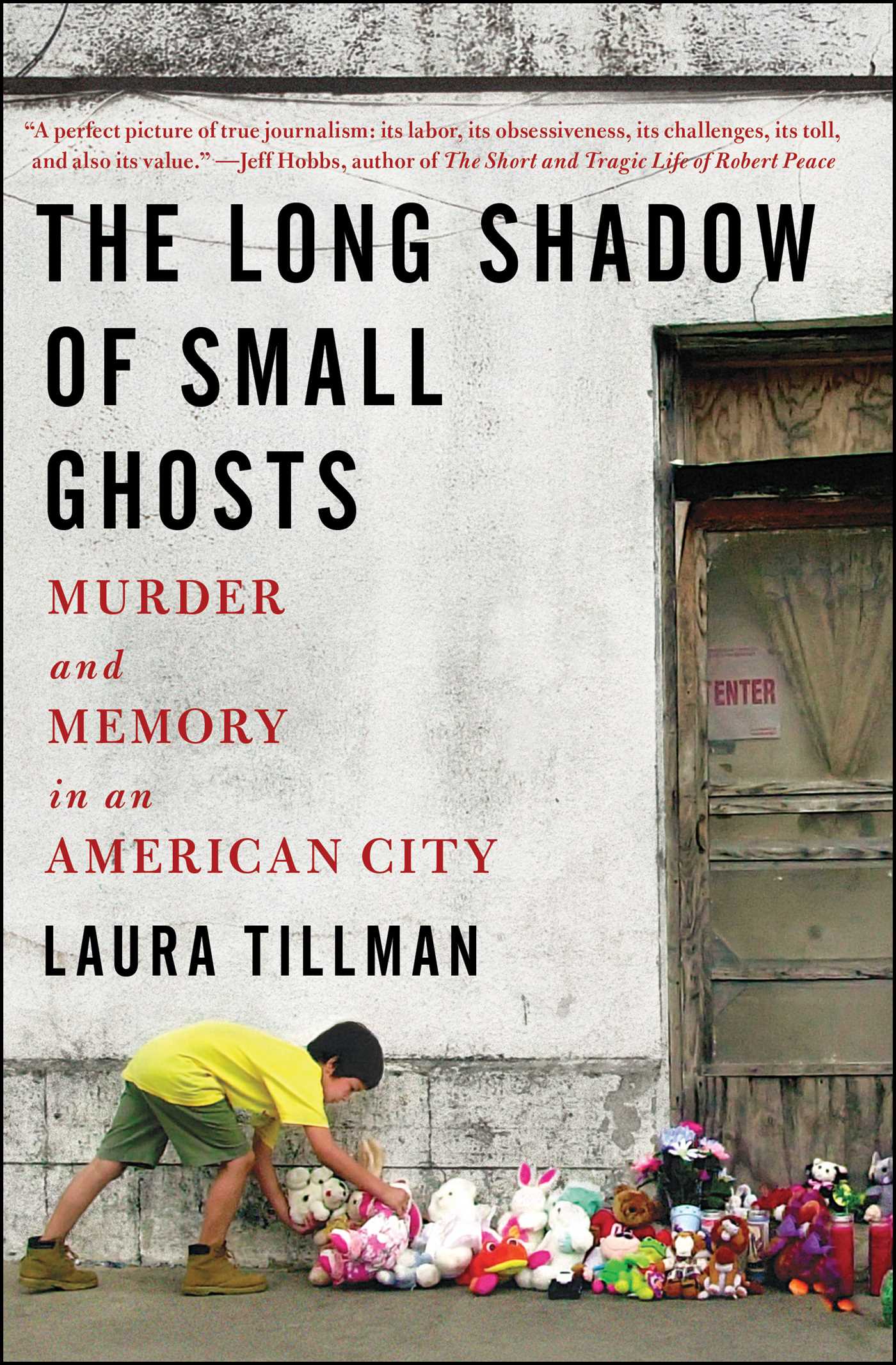 Long Shadow of Small Ghosts: Murder and Memory in an American City