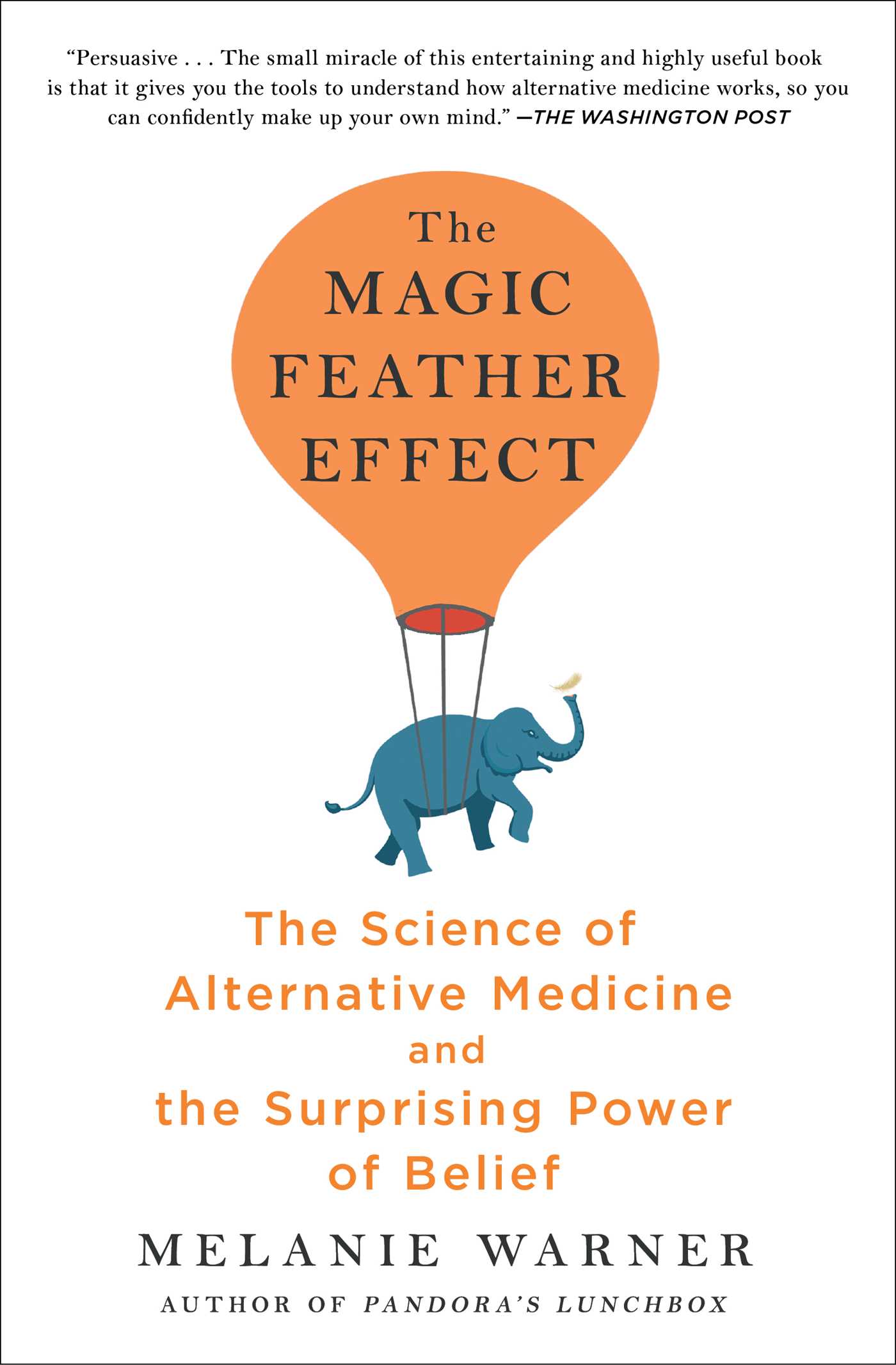 Magic Feather Effect: The Science of Alternative Medicine and the Surprising Power of Belief