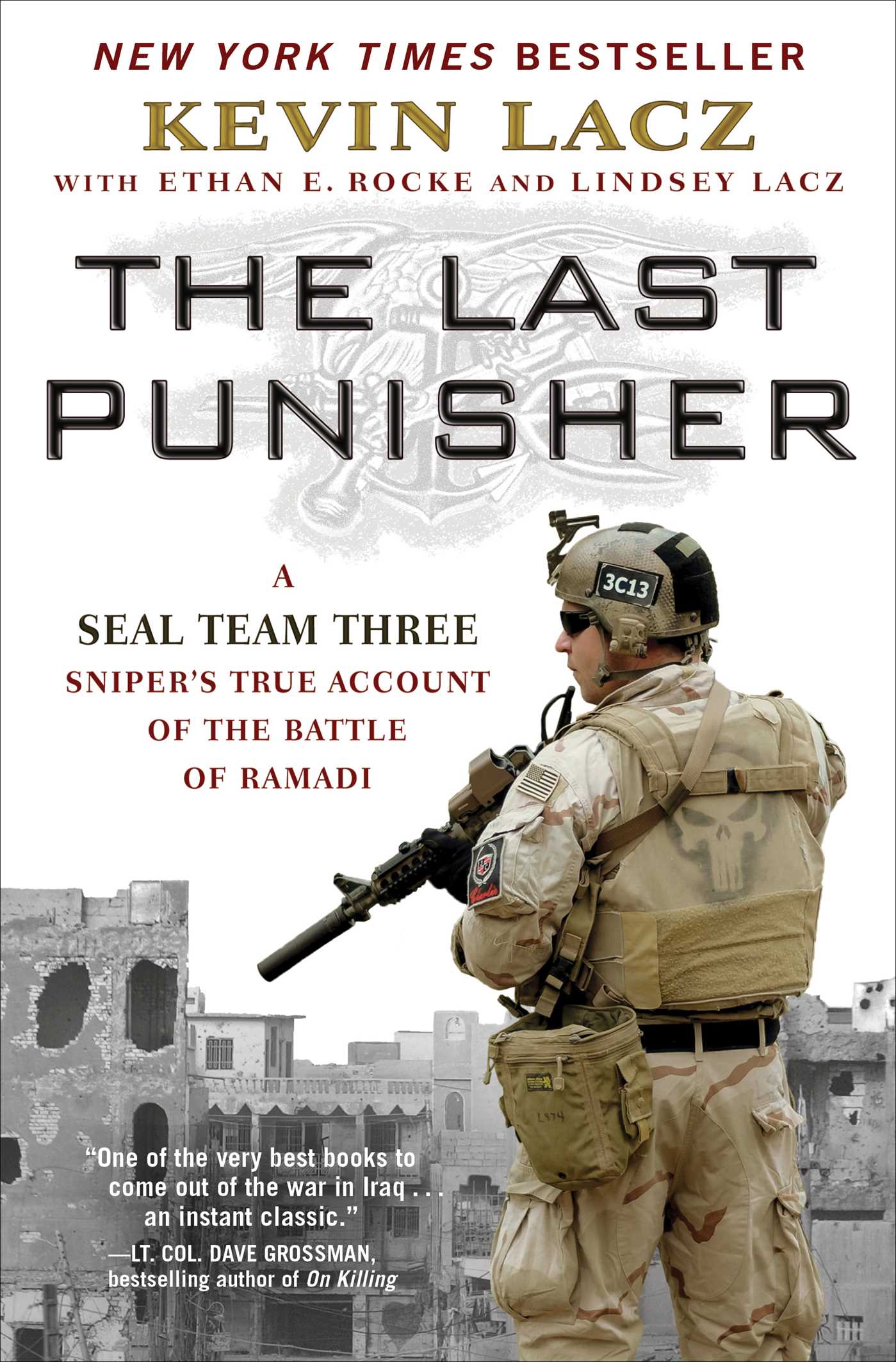 Last Punisher: A SEAL Team THREE Sniper's True Account of the Battle of Ramadi