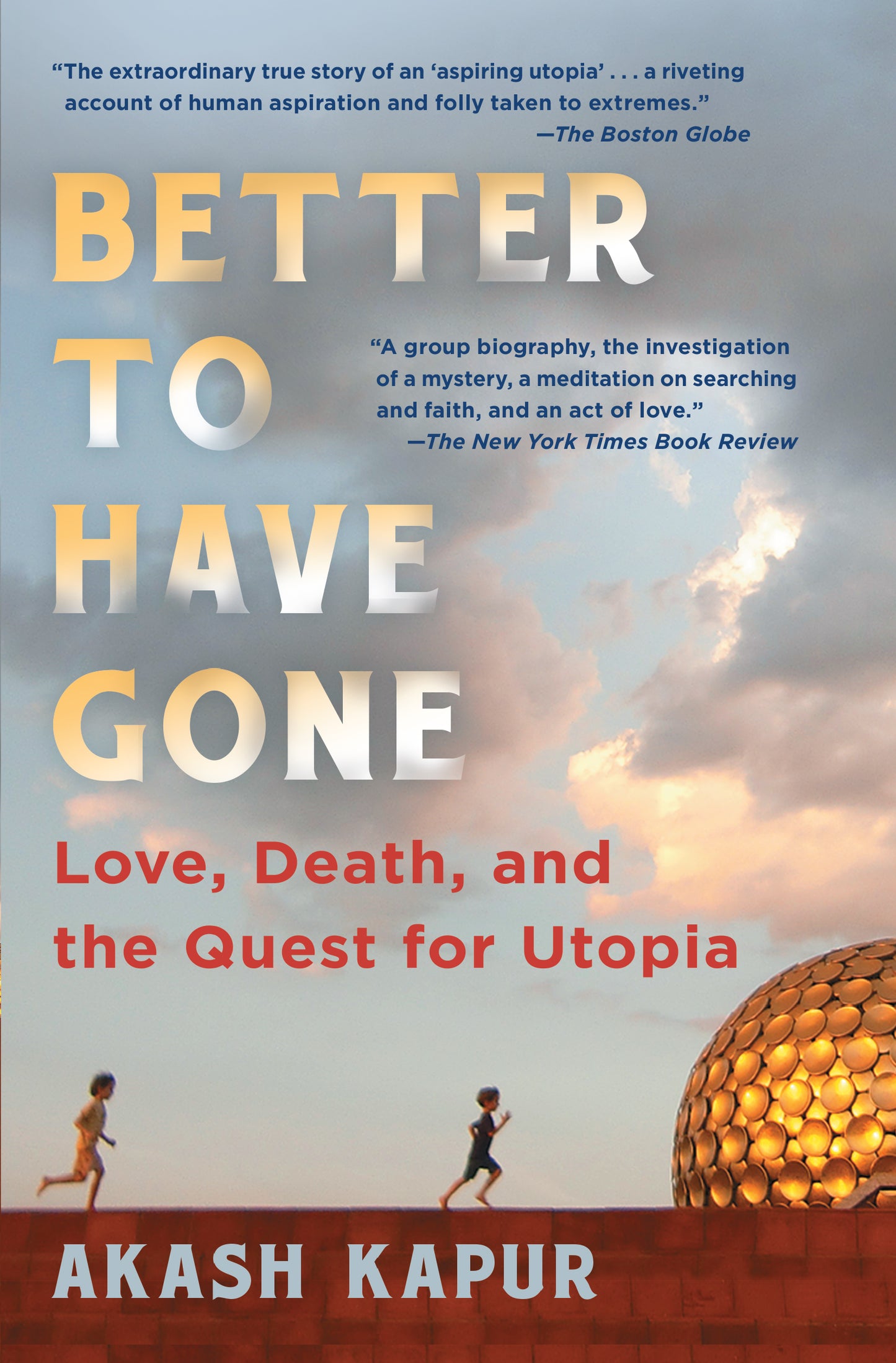 Better to Have Gone