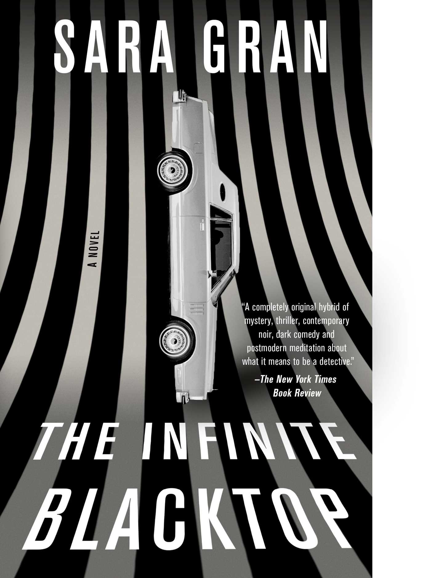 Infinite Blacktop: A Novel