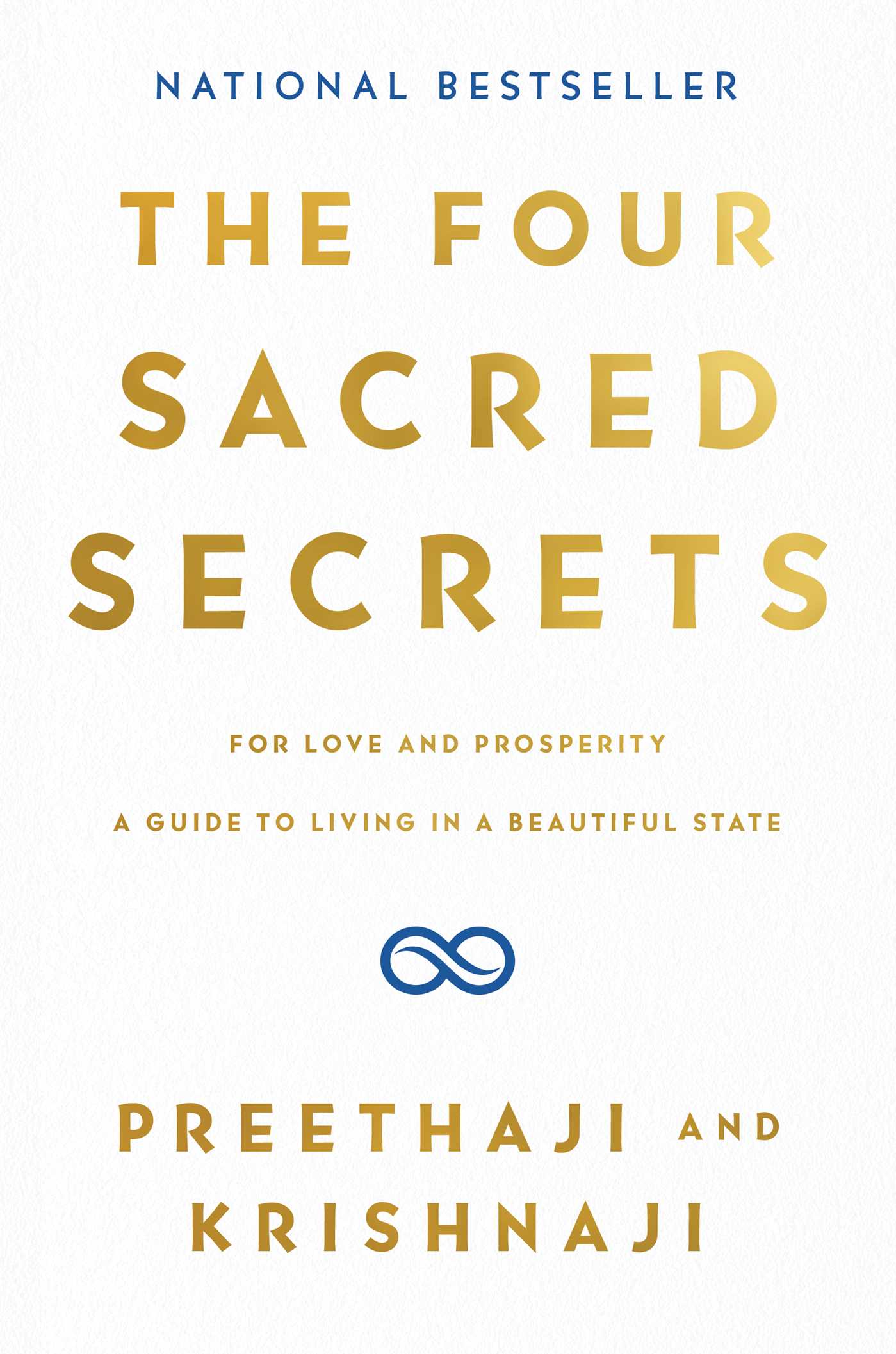 Four Sacred Secrets: For Love and Prosperity, A Guide to Living in a Beautiful State