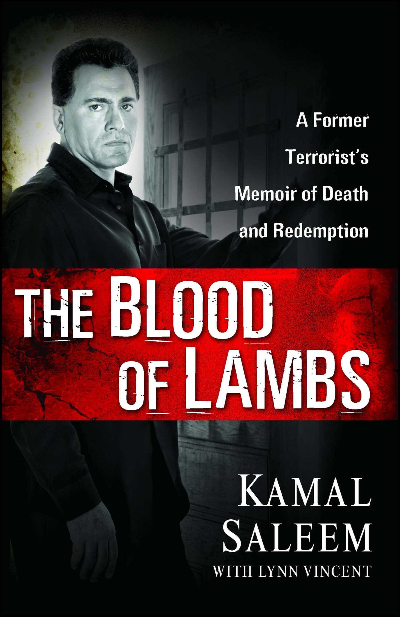 Blood of Lambs: A Former Terrorist's Memoir of Death and Redemption