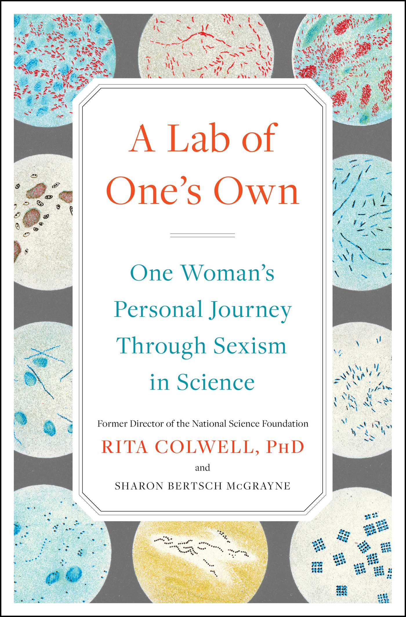 Lab of One's Own: One Woman's Personal Journey Through Sexism in Science