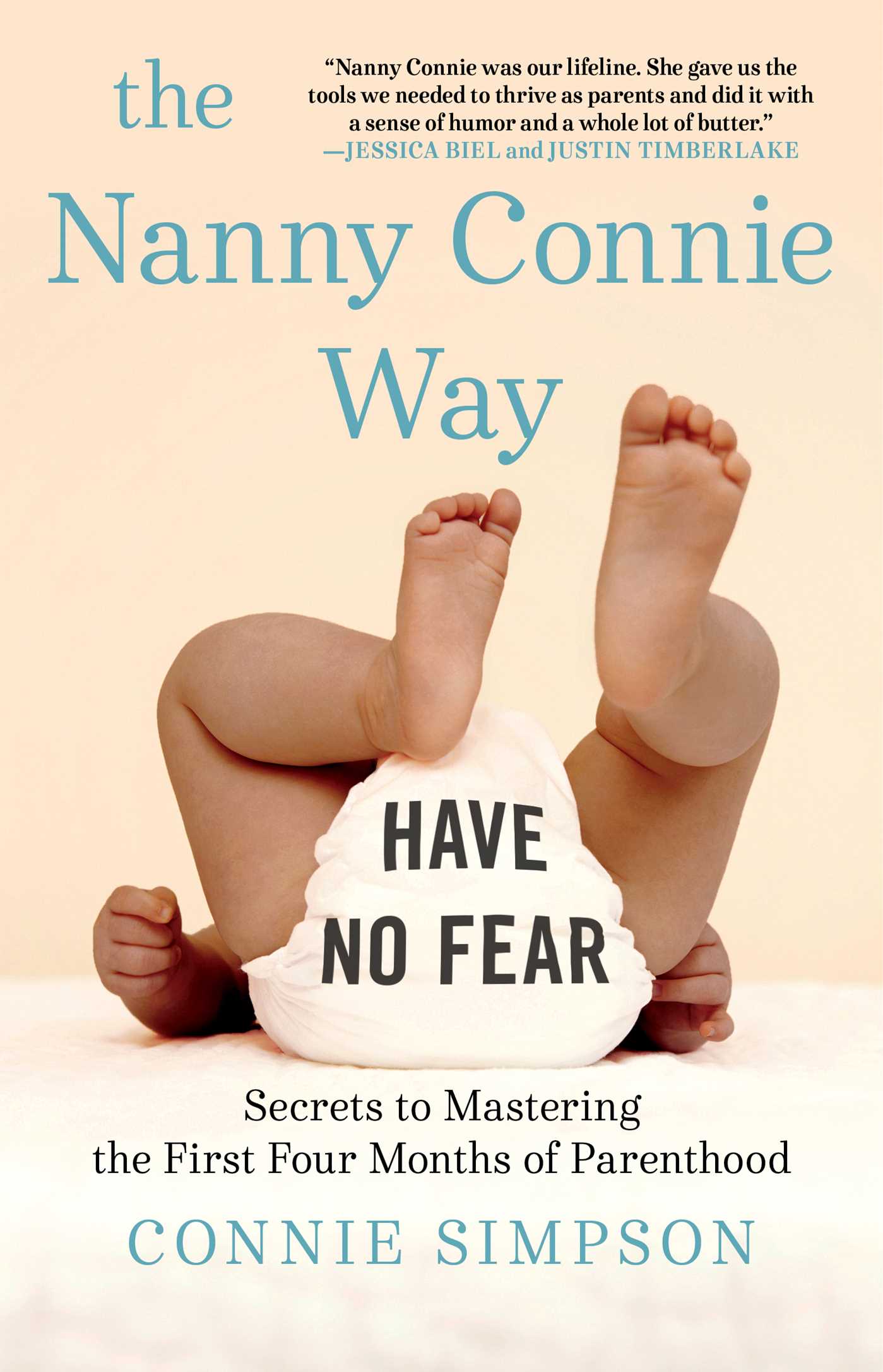Nanny Connie Way: Secrets to Mastering the First Four Months of Parenthood