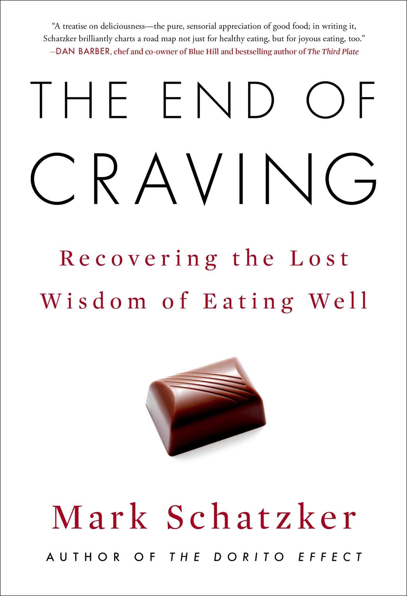 End of Craving: Recovering the Lost Wisdom of Eating Well