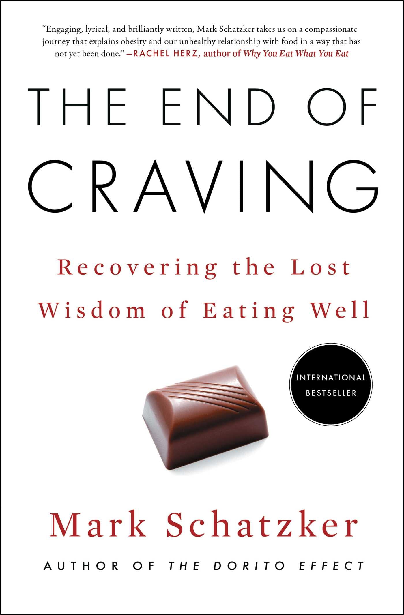 End of Craving: Recovering the Lost Wisdom of Eating Well