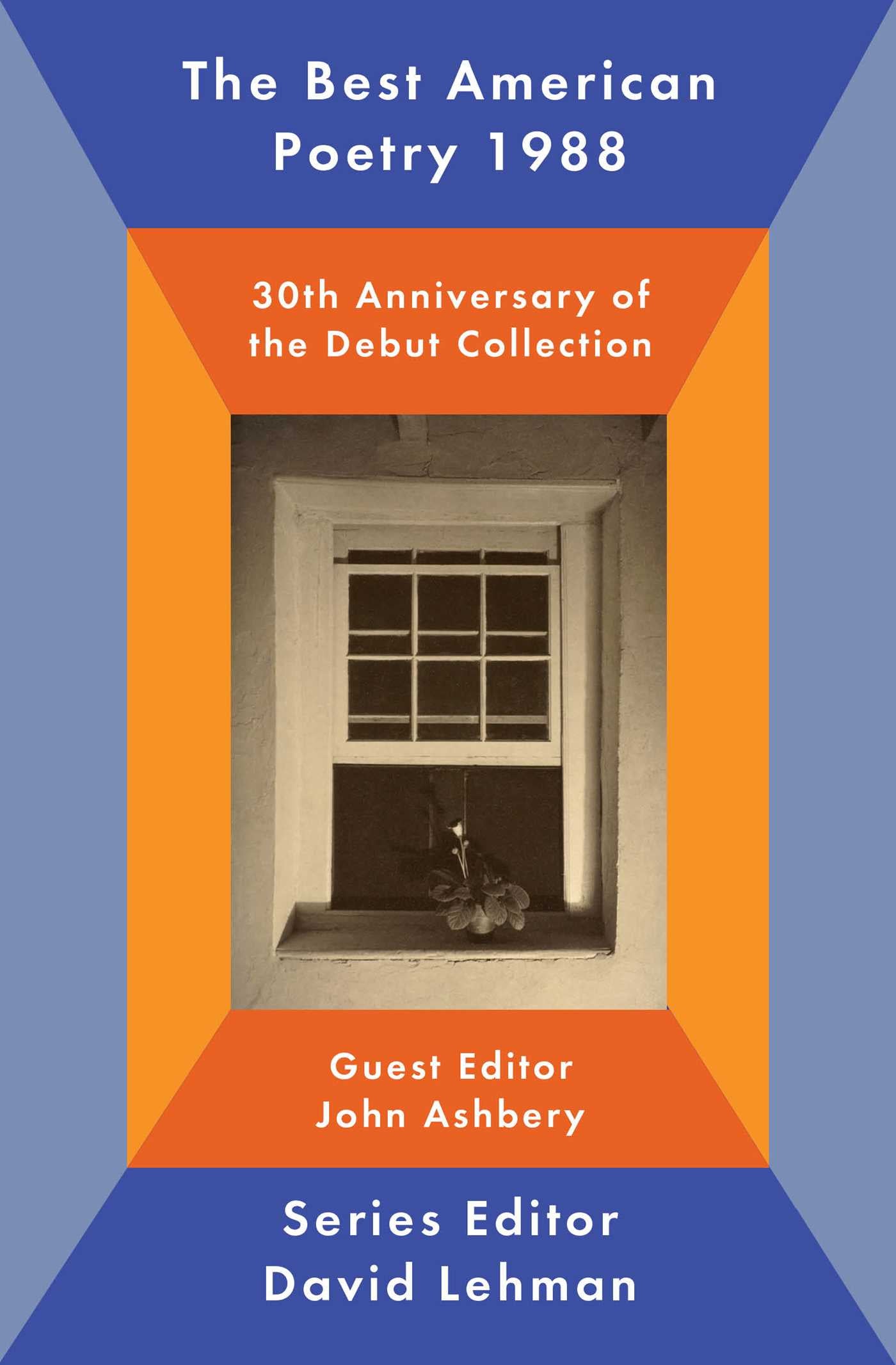 Best American Poetry 1988: 30th Anniversary of the Debut Collection