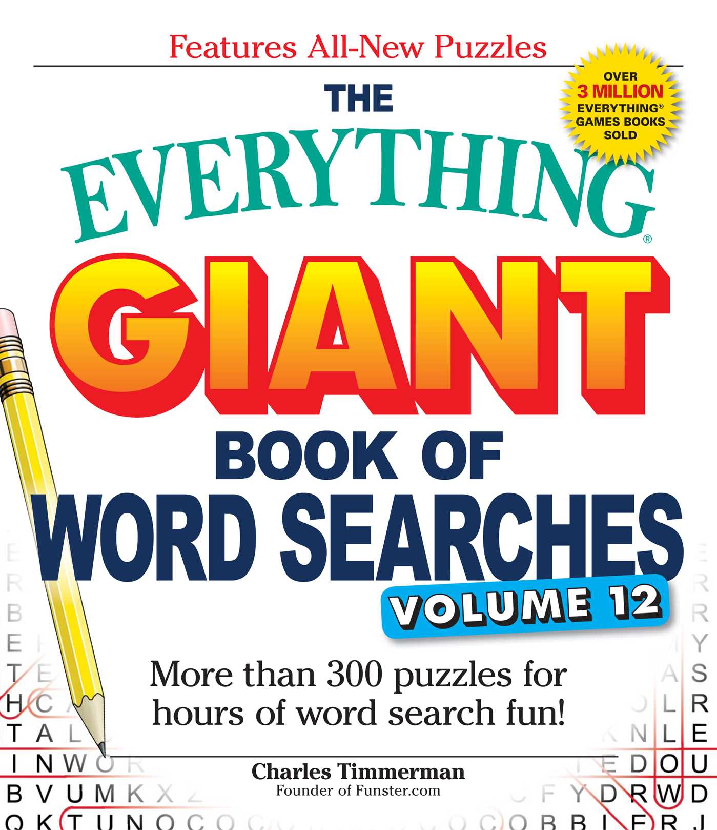 Everything Giant Book of Word Searches, Volume 12: More than 300 puzzles for hours of word search fun!