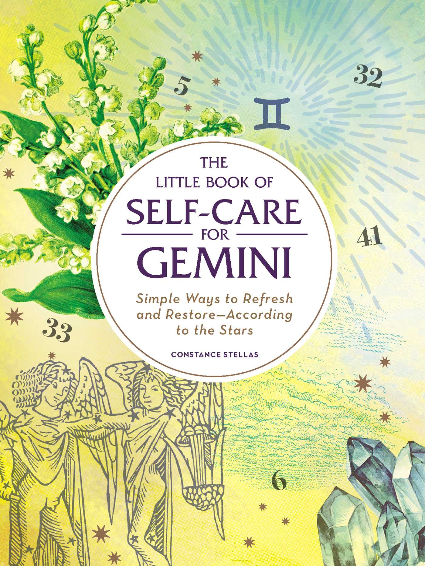 Little Book of Self-Care for Gemini: Simple Ways to Refresh and Restore—According to the Stars