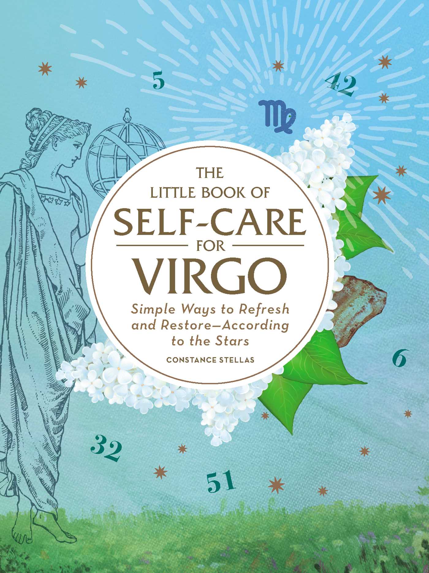 Little Book of Self-Care for Virgo: Simple Ways to Refresh and Restore—According to the Stars