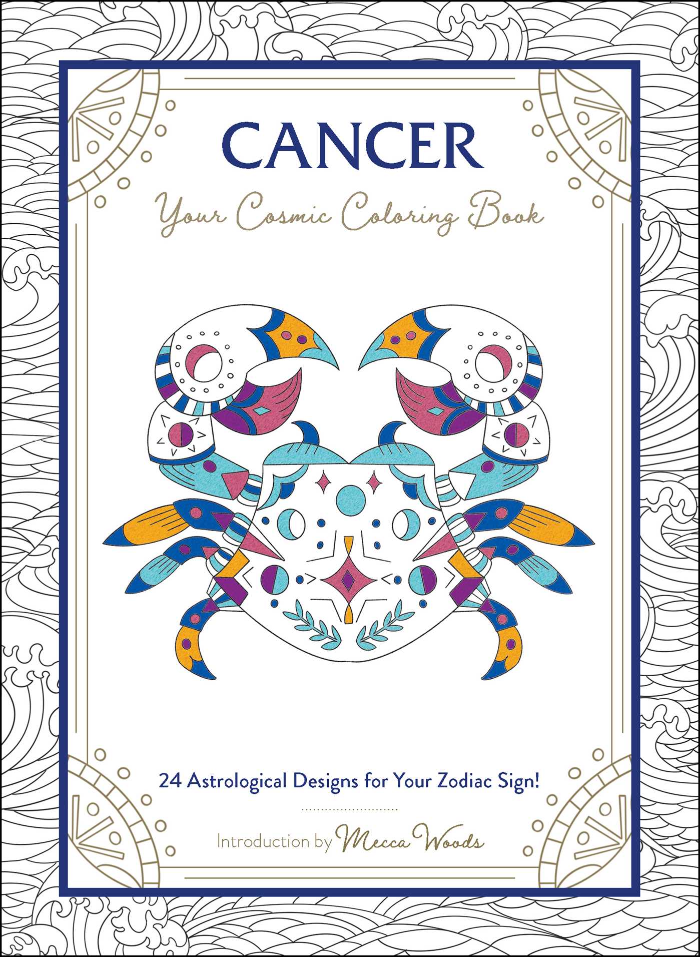 Cancer: Your Cosmic Coloring Book