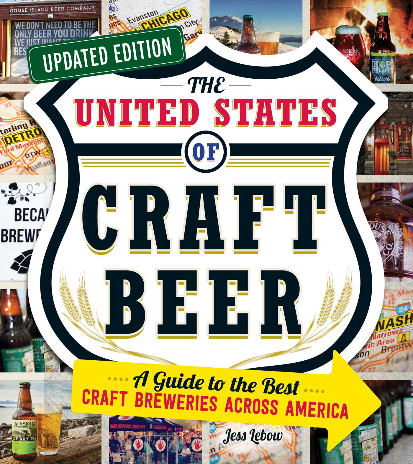 United States of Craft Beer, Updated Edition: A Guide to the Best Craft Breweries Across America
