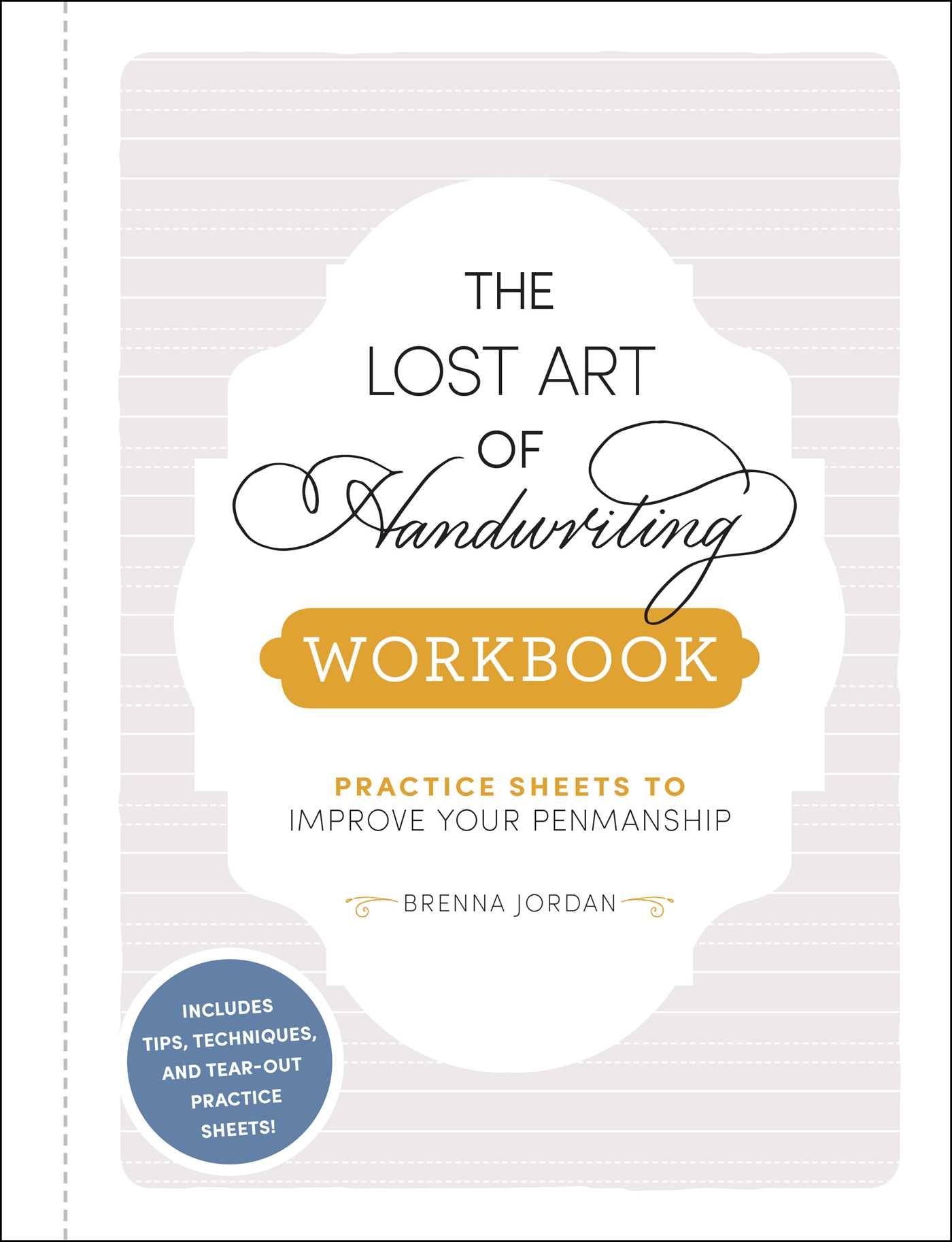 Lost Art of Handwriting Workbook: Practice Sheets to Improve Your Penmanship