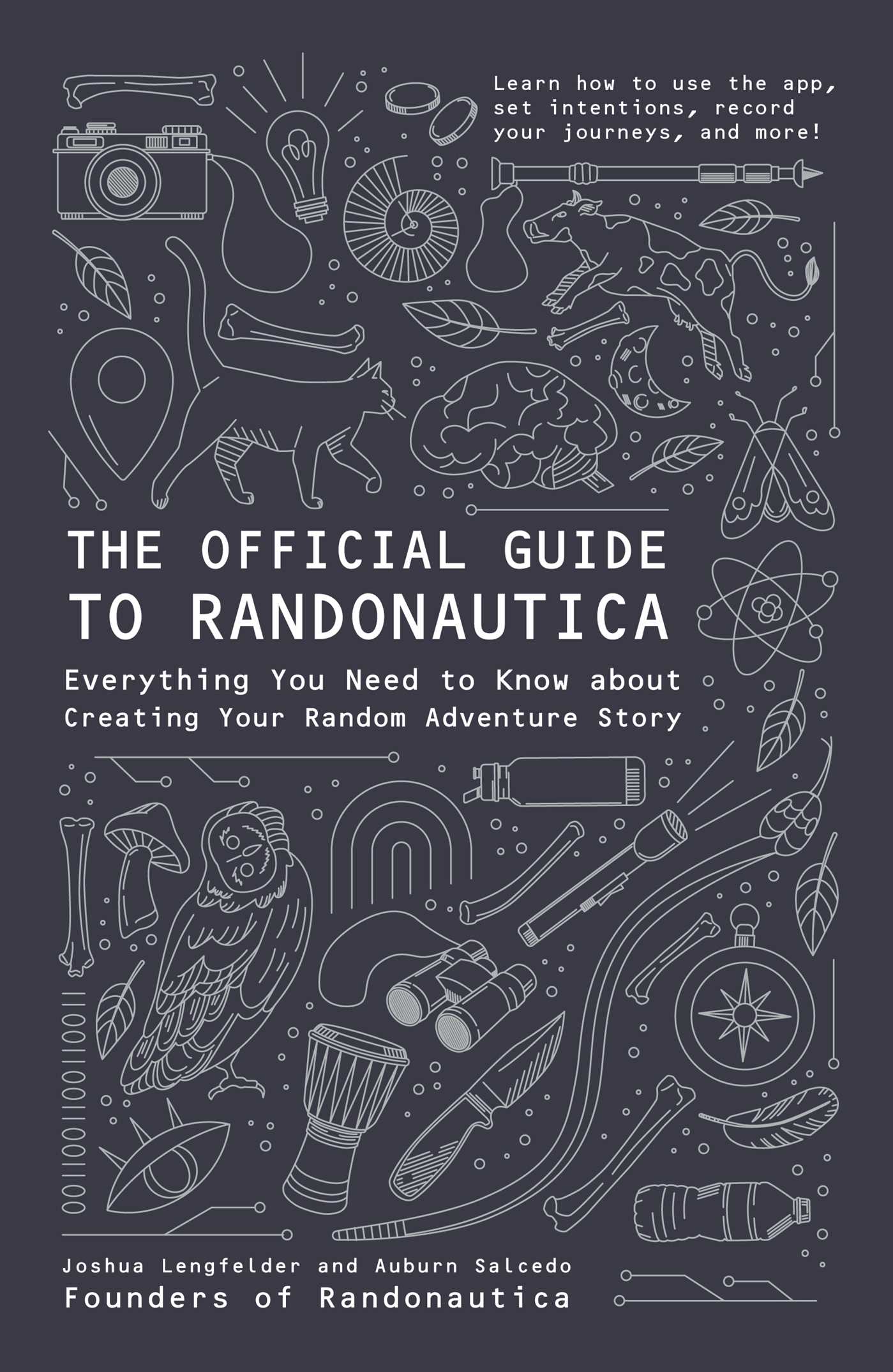 Official Guide to Randonautica: Everything You Need to Know about Creating Your Random Adventure Story