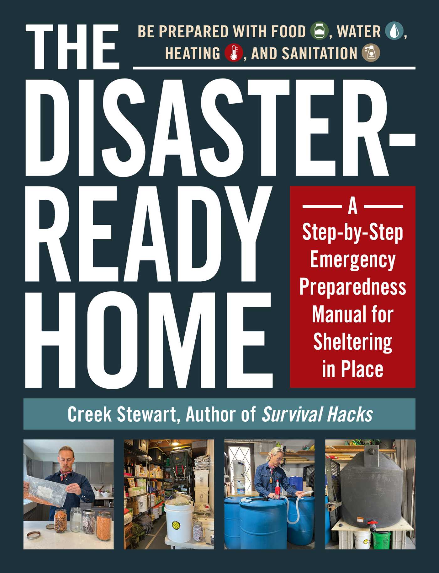 Disaster-Ready Home: A Step-by-Step Emergency Preparedness Manual for Sheltering in Place