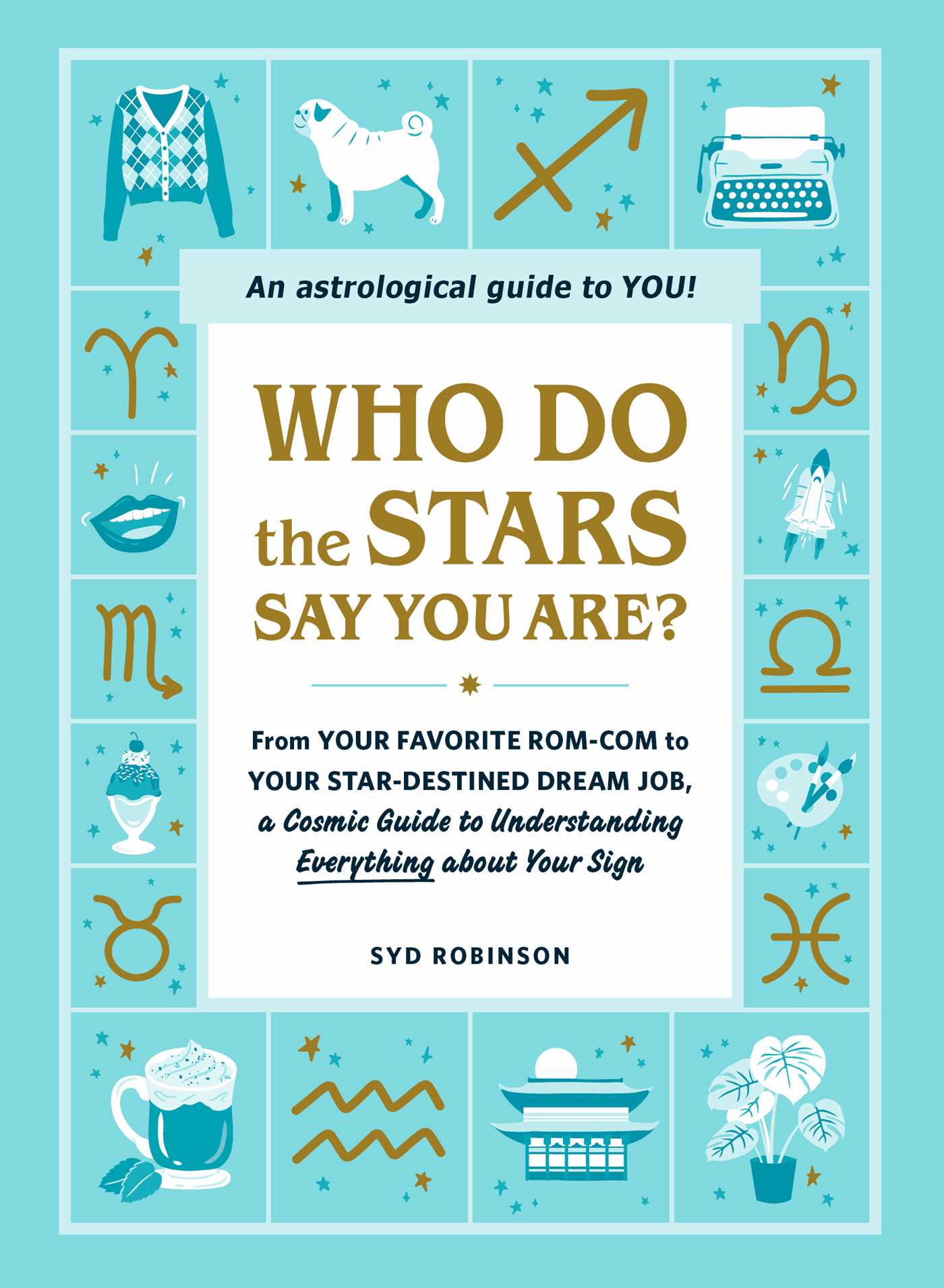 Who Do the Stars Say You Are?