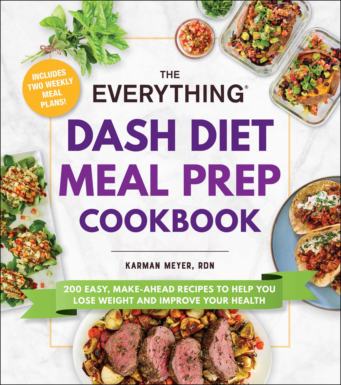Everything DASH Diet Meal Prep Cookbook: 200 Easy, Make-Ahead Recipes to Help You Lose Weight and Improve Your Health