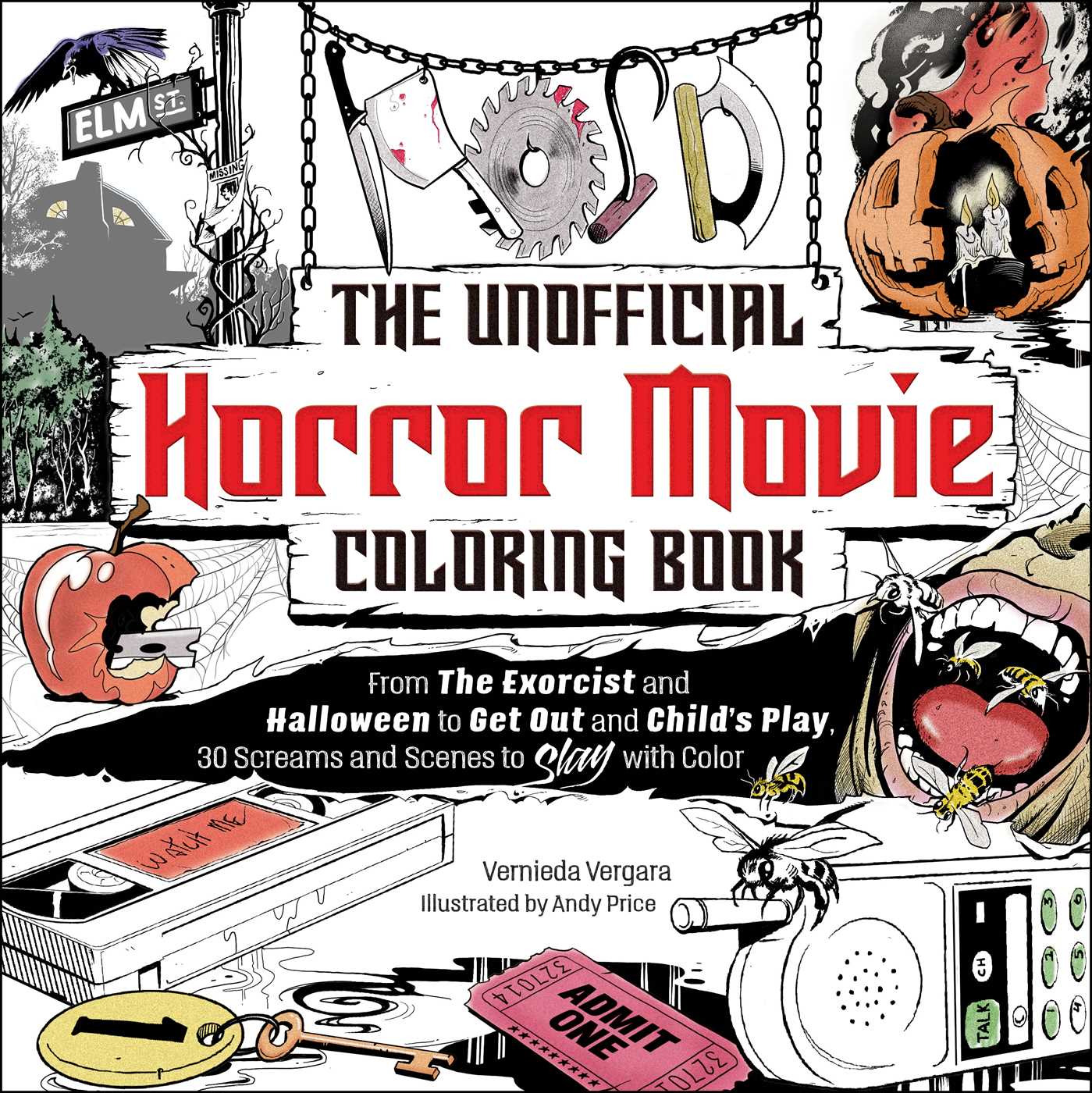 Unofficial Horror Movie Coloring Book: From The Exorcist and Halloween to Get Out and Child's Play, 30 Screams and Scenes to Slay with Color