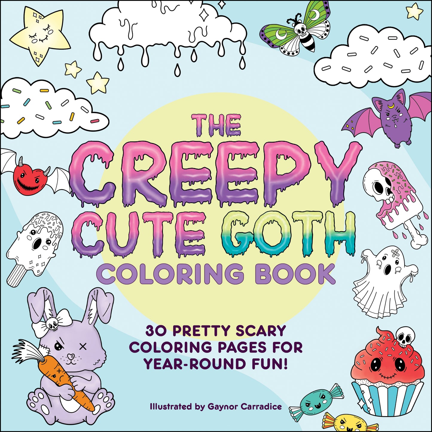 Creepy Cute Goth Coloring Book: 30 Pretty Scary Coloring Pages for Year-Round Fun!