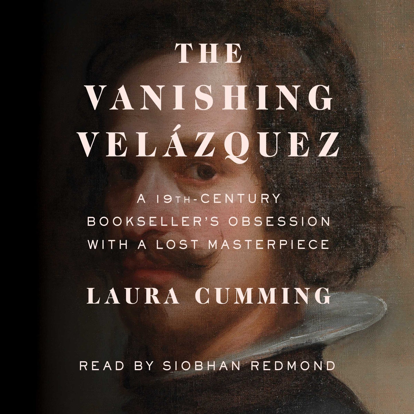Vanishing Velázquez: A 19th Century Bookseller's Obsession with a Lost Masterpiece