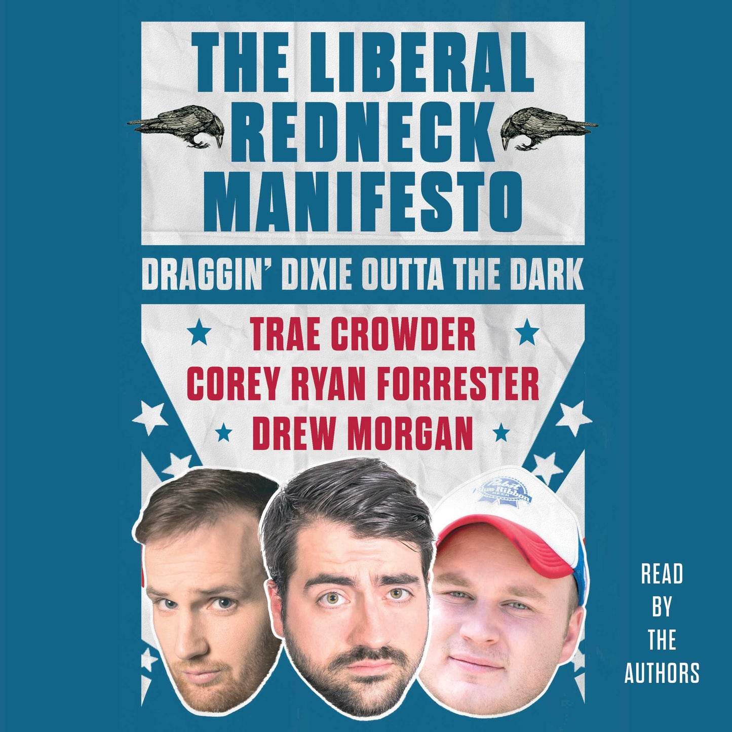 Liberal Redneck Manifesto: Draggin' Dixie Outta the Dark
