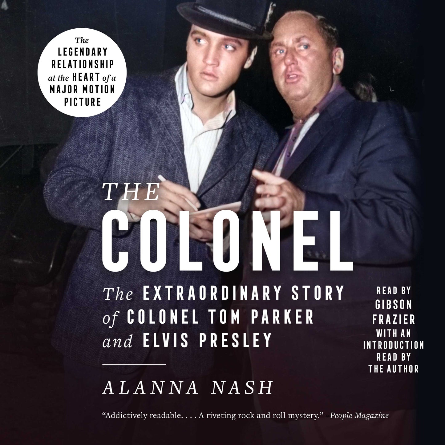 Colonel: The Extraordinary Story of Colonel Tom Parker and Elvis Presley