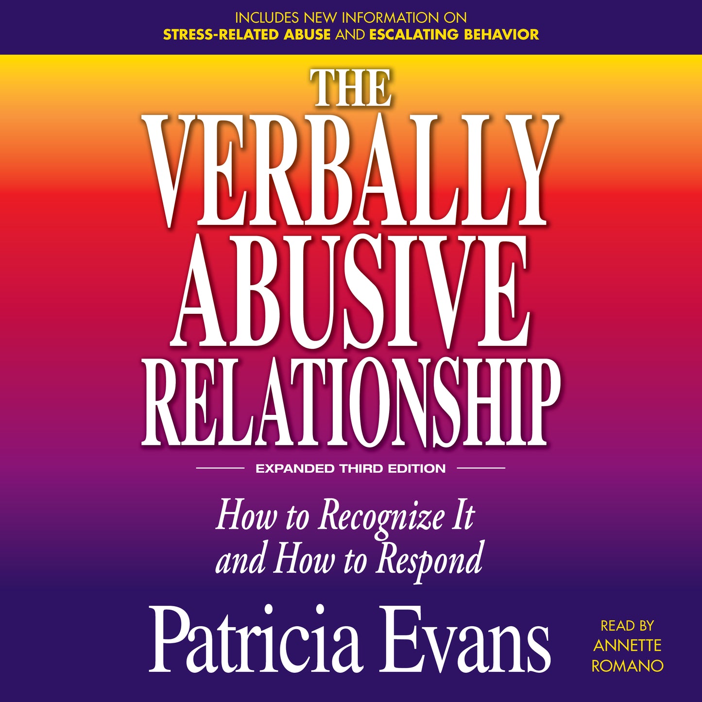 Verbally Abusive Relationship, Expanded Third Edition: How to recognize it and how to respond