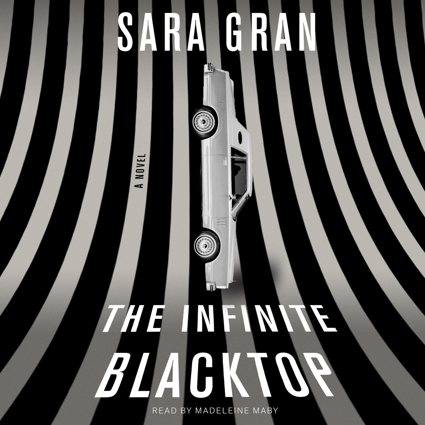 Infinite Blacktop: A Novel