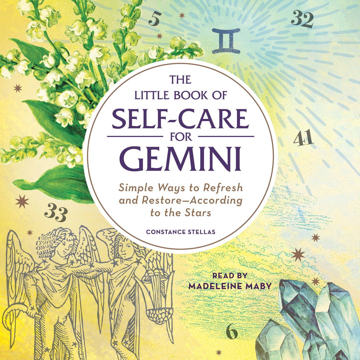 Little Book of Self-Care for Gemini: Simple Ways to Refresh and Restore—According to the Stars