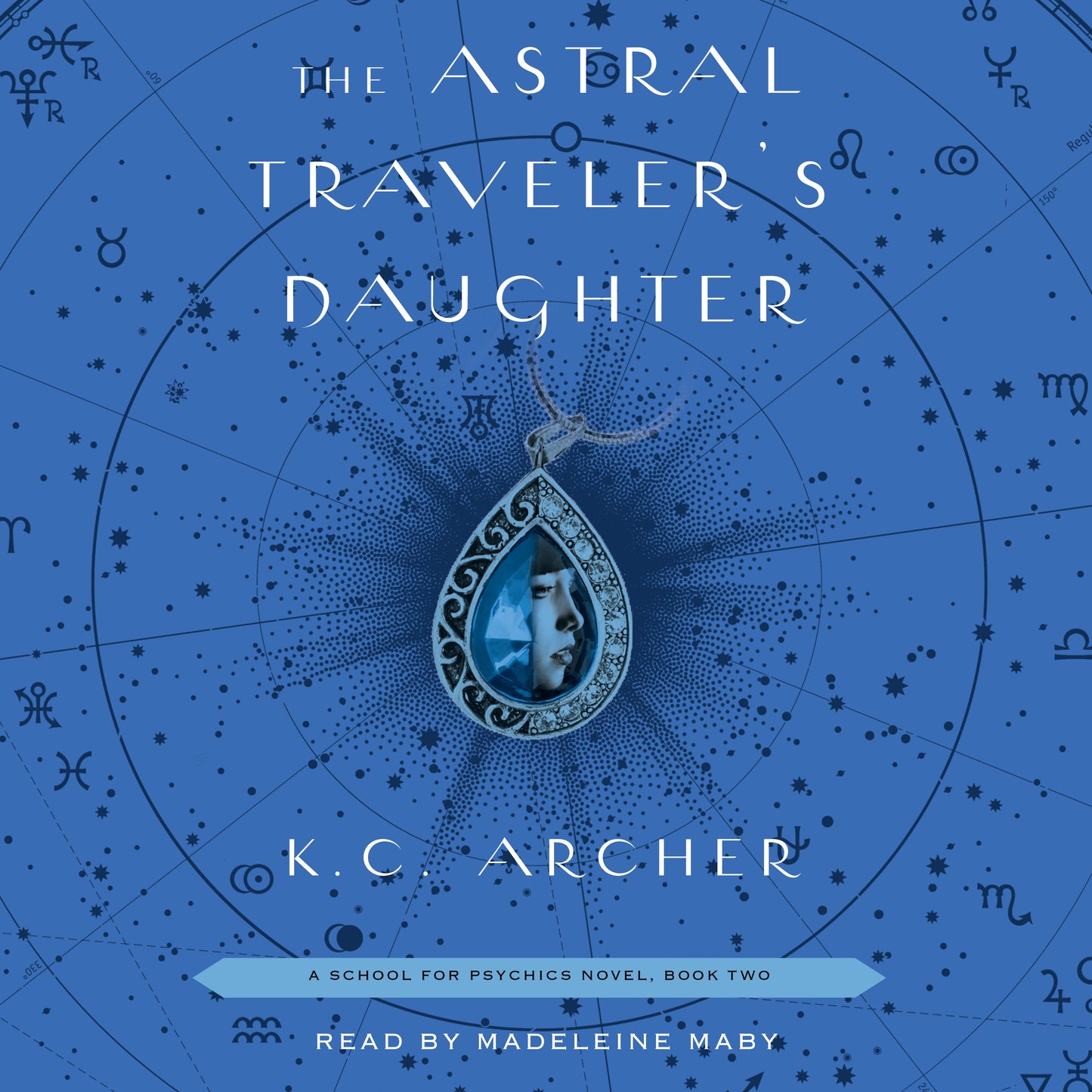 Astral Traveler's Daughter: Book Two
