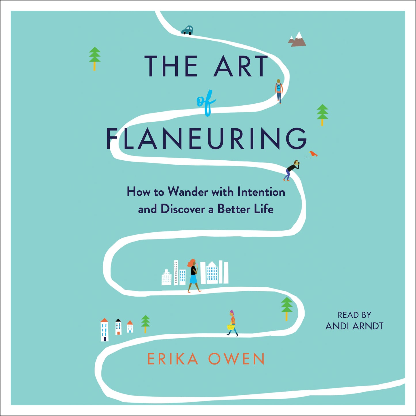 Art of Flaneuring: How to Wander with Intention and Discover a Better Life